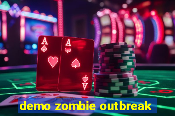 demo zombie outbreak